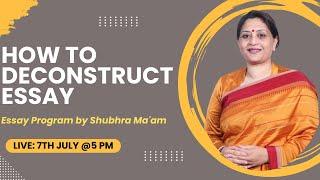  Live | How to deconstruct Essay by Shubhra Ranjan Ma'am