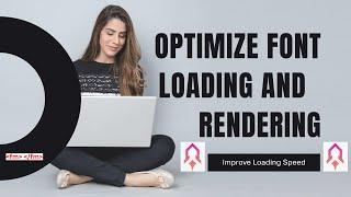 Optimize web fonts loading and rendering with preloading and font-display to improve loading speed