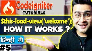 Codeigniter  Tutorial in Hindi |  $this-load-view('welcome');  | How is works | Part-5