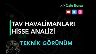 Tav Havalimanları Holding Hisse Analizi - Teknik Görünüm - Tav Tavhl Hisse Analizi