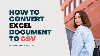 How to convert Excel document to CSV file / xlsx to csv online