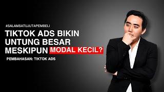 TUTORIAL TIKTOK ADS 2024: STRATEGI TIKTOK ADS UNTUNG BESAR MESKIPUN MODAL KECIL!