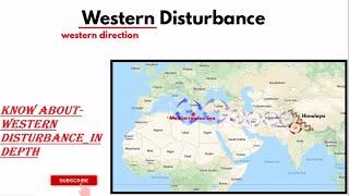 Western Disturbance---Effects & Benefits for India   Climatology Geography UPSC, CDS, NDA, SSC CGL