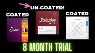8 MONTHS: Elixir Nanoweb vs D'addario XS vs UNCOATED Stringjoy Naturals!