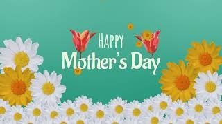 Happy Mother's Day! - Animated Card Flowers