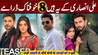 ali ansari dramas all list 2024 - Top 8 Best superhit Ali Ansari dramas