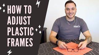 HOW TO ADJUST PLASTIC GLASSES | How to Adjust Glasses at Home