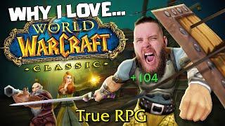 Why Classic World of Warcraft is a True RPG (Unlike Most MMOs)