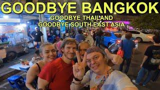 Goodbye Bangkok! Goodbye Thailand! Goodbye South East Asia! :(