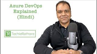 Azure DevOps Explained (In Hindi)