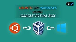 How To Install Ubuntu On Windows Using Oracle Virtual Box | 2021