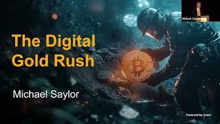 Michael Saylor’s Keynote: The Digital Gold Rush