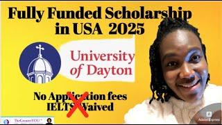 how to apply for a fully funded scholarship in usa  2025 | university of dayton