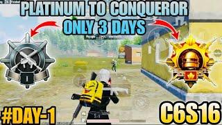 ~DAY-1 PLATINUM TO CONQUEROR ONLY 3 DAYS | C6S16 SOLO RANK PUSH BEST STRATEGY+BEST TIPS & TRICKS