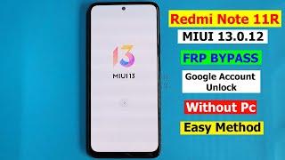 Redmi Note 11R Frp Bypass MIUI 13.0.12 | Redmi Note 11 Google Lock Remove | Easy Method 2023 |