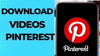 How To Download Pinterest Videos