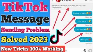 TikTok Message Problem Solved | Message cannot be sent since this user isn't following you #tiktok