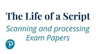 The Life of a Script: Scanning and processing exam papers