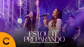 Bianca Kelen e Kailane Frauches | Estou te Preparando [Cover]