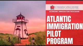 Atlantic Immigration Pilot Program Overview