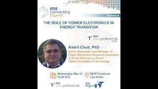 IEEE Connecting Experts || Role of Power Electronics in Energy Transition