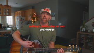 Nothing's gonna stop us now (Acoustic) Derek Cate Cover