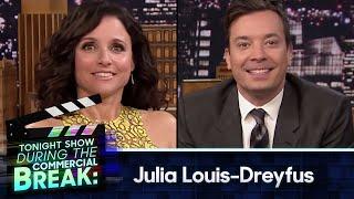 During Commercial Break: Julia Louis-Dreyfus