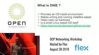 OCP Networking Workshop @ Flex - ONIE Overview - Curt Brune (Cumulus Networks)