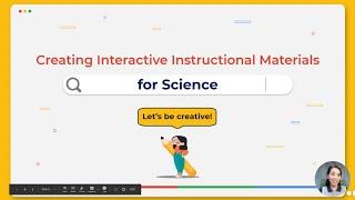 Creating Interactive Instructional Materials for Science | DepEd
