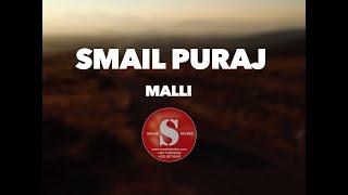 Smail Puraj - MALLI  (Official Video 4K)