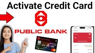 How To Activate Public Bank Credit Card - Full Guide (2024)