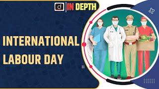 International Labour Day - In Depth | Drishti IAS English