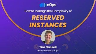 How to manage the complexity of AWS Reserved Instances