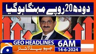 Milk prices rise in Karachi!! | Geo News at 6 AM Headlines | 14th June 2024