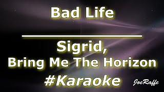 Sigrid, Bring Me The Horizon - Bad Life (Karaoke)