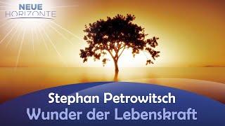 Wunder der Lebenskraft - Regisseur Stephan Petrowitsch