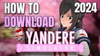 HOW TO DOWNLOAD YANDERE SIMULATOR 2024 - ONLY 5 MIN