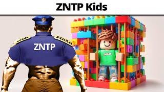 ZNTP Kids be like ll