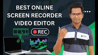 Best Online Screen Recorder & Video Editor for PC - 2024