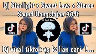 DJ UANG JAJANMU SEBULAN BERAPA DEK | DJ STARLIGHT X SWEET LOVE X STEREO LOVE X AKU KAN MENGHILANG