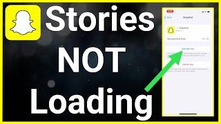 How To Fix Snapchat Not Loading Stories