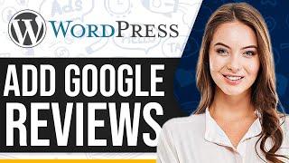 How To Add Google Reviews On Wordpress Website 2024