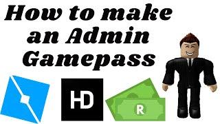 How to make an Admin Gamepass!
