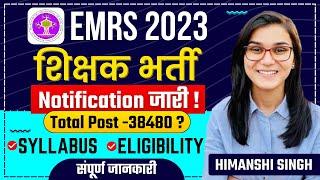 EMRS Vacancy 2023 - Eligibility, Syllabus, Age Criteria by Himanshi Singh