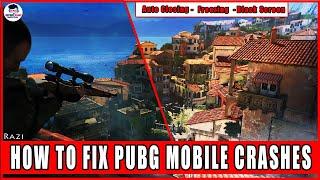 How to Fix PUBG Mobile Crashes Auto Closing | Freezing | Black screen | 2020