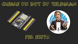 Creare un bot su Telegram per esp32 (Arduino IDE)