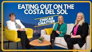 Our Favourite Places to Eat Out on the Costa del Sol | Chicas Chatter EP1