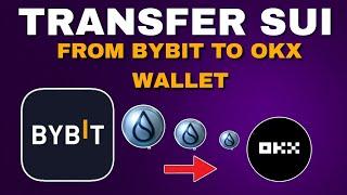 How To Transfer SUI From Bybit to OKX Wallet