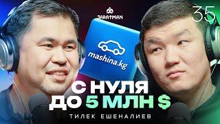 Mashina.kg - с нуля до 5млн стартапа / Тилек Ешеналиев / Жаратман подкаст