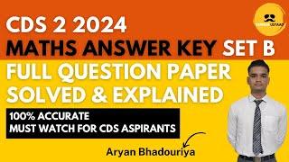 CDS 2 2024 Maths Answer Key Set B | Fully Explained & 100% Accurate | Defense Ustaad